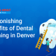 3 ASTONISHING BENEFITS OF Dental Cleaning in Denver