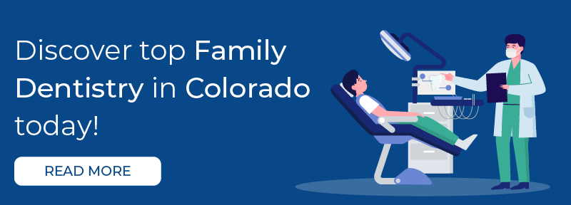 top-family-dentistry-in-Colorado
